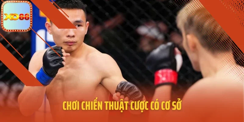 Chơi chiến thuật cược có cơ sở
