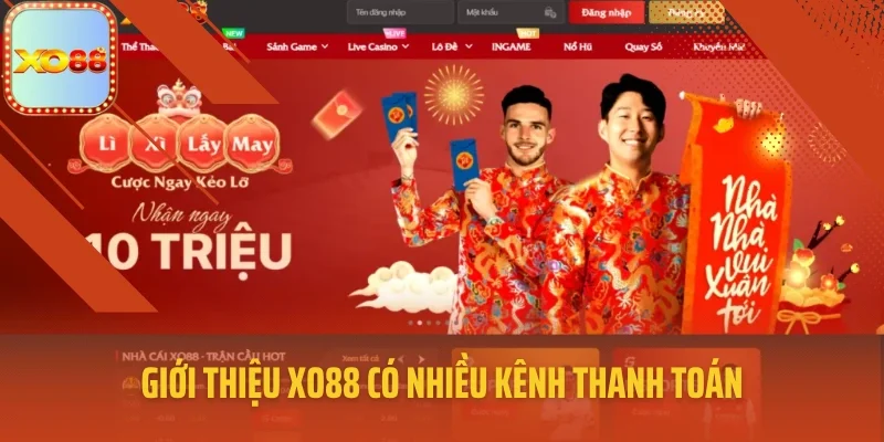 Giới thiệu XO88 có nhiều kênh thanh toán