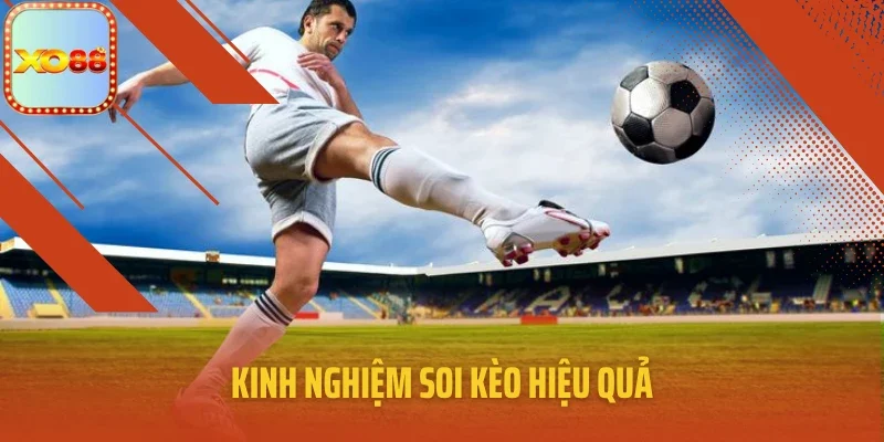 Kinh nghiệm soi kèo hiệu quả