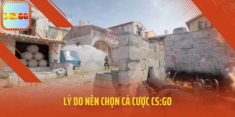 Lý do nên chọn cá cược CS:GO