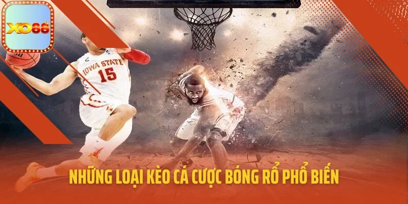 Những loại kèo cá cược bóng rổ phổ biến