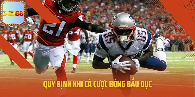 Quy định khi cá cược bóng bầu dục